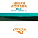 Jason Rivas Muzzika Global - Friend Instrumental Club Extended Mix