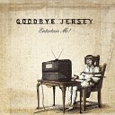 Goodbye Jersey - Why Desperate