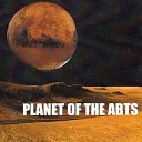 Planet of the Abts - Anything You Want It to Be