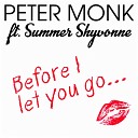 Peter Monk feat Summer Shyvonne - Before I Let You Go Peter Monk Club Mix