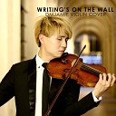 OMJamie - Writing s On The Wall Violin Cover