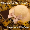 Samantha Ballard - Promise of the World