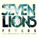 Seven Lions ft Minnesota Mimi Page - Fevers by Seven Lions ft Minnesota Mimi Page
