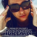 DJ Natasha Baccardi - Dream Of You Part II 2015