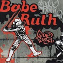 Babe Ruth - The Mexican Millennium Part 2
