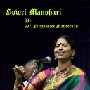 Dr Nithyasree Mahadevan - Mohana Kara Neetimati Rupakam