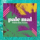 Poirier feat Fwonte - Pale Mal