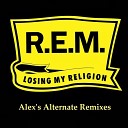 R E M - Losing My Religion Alex s Radio Edit