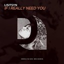 Lisitsyn feat Olya Lotos - If I Really Need You Original Mix