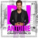 DJ Antoine Mad Mark - Crazy World Brooks Radio Edit