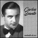 Carlos Dante - Si No Me Enga a el Coraz n