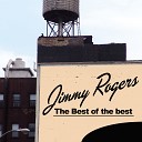 Jimmy Rogers - Don t You Know My Baby
