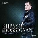 Khrys feat Pol Rossignani feat Pol Rossignani - Oggi Radio Edit