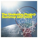 The Underdog Project Vs Suncl - Sumer Jam 2003