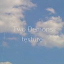 Two Demons - Texture