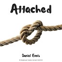 Daniel Ennis - Attached