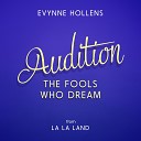 Evynne Hollens - Audition The Fools Who Dream