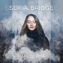 Sofia Bridge - Чародейка