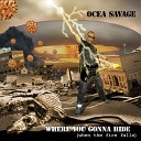 Ocea Savage - Where You Gonna Hide When The Fire Falls
