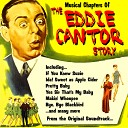 Eddie Cantor and The Ray Heindorf Orchestra - Bye Bye Blackbird