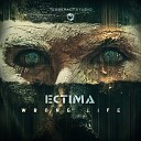 Ectima - Wrong Life Original Mix