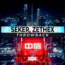 Seker ZetheX - Throwback Original Mix