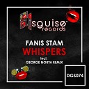Fanis Stam - Whispers George North Remix