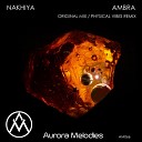 Nakhiya - Ambra Physical Vibes Remix