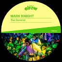 Mark Knight - The General Original Mix