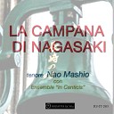 Nao Mashio feat Ensemble in Canticis - La campana di nagasaki