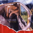 The Teen Age - Sleep Alone