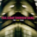 Paul Cebar Tomorrow Sound - Might Be Smiling