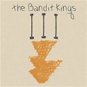 The Bandit Kings - Don t Runaway Lyle