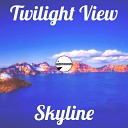 Twilight View - Skyline Original Mix