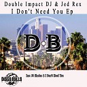 Double Impact DJ Jed Rex - 50 Shades Original Mix