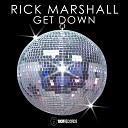 Rick Marshall - Get Down Original Mix