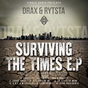 Drax MC Rytsta feat Craig Lancett - Surviving The Times
