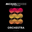 Michael Woods - Orchestra feat Jason Walker