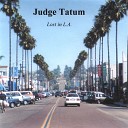 Judge Tatum - Who s Holding You Now