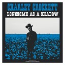 Charley Crockett - Lil Girl s Name