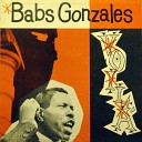 Babs Gonzales feat Ray Nance Hank Jones Milt Hinton Roy… - Beginning of the End feat Ray Nance Hank Jones Milt Hinton Roy Haynes Bonus…