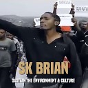 SK Brian - Sustain the Environment Culture