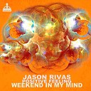 Jason Rivas Positive Feeling - Weekend in My Mind Alternative Breakdown Mix