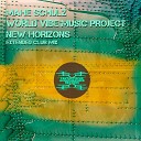 Mahe Schulz World Vibe Music Project - New Horizons Extended Club Mix