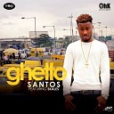 Santos feat Skales - Ghetto