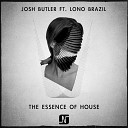 Josh Butler feat Lono Brazil - The Essence of House Music Metodi Hristov…