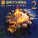 2 Brothers On The 4th Floor - Mirror of Love Radio Version