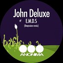 John Deluxe - E M D S Deepvoices Remix
