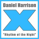 Daniel Harrison - Rhythm of the Night Club Mix