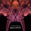 Andrei Mario - Back Off Original Mix